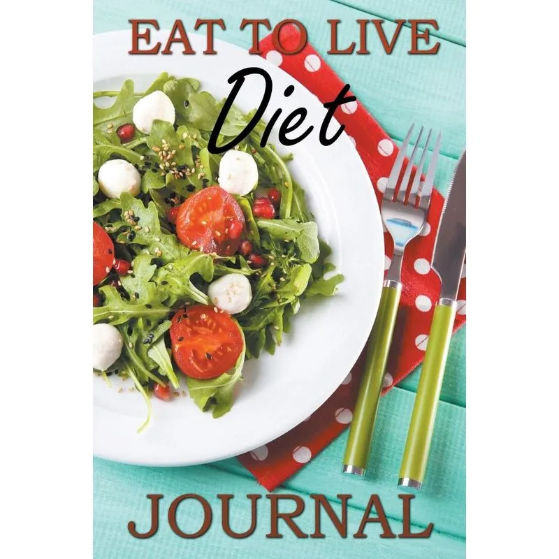 Eat to Live Diet Journal