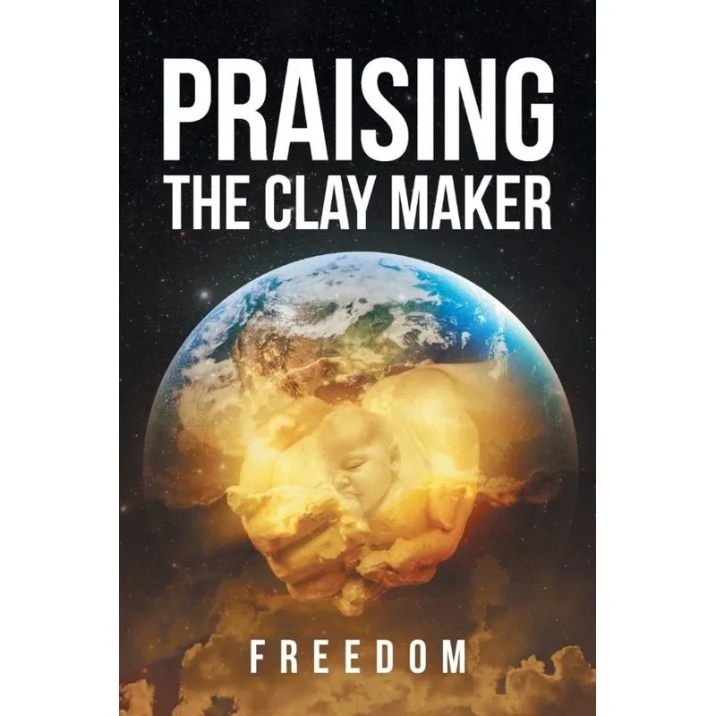 Praising The Clay Maker