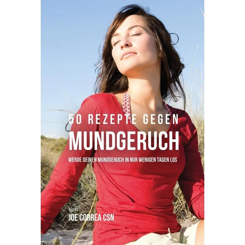 50 Rezepte gegen Mundgeruch