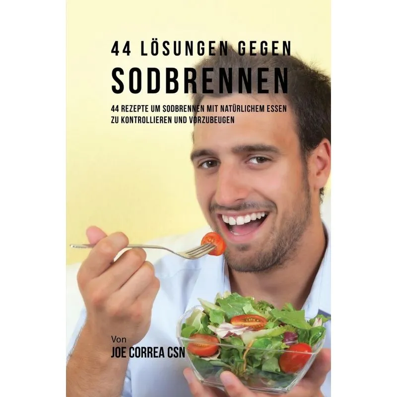 44 Lösungen gegen Sodbrennen