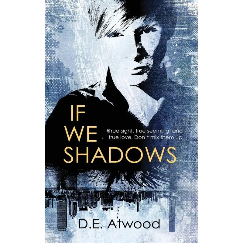 If We Shadows
