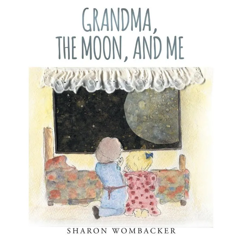 Grandma, The Moon, and Me