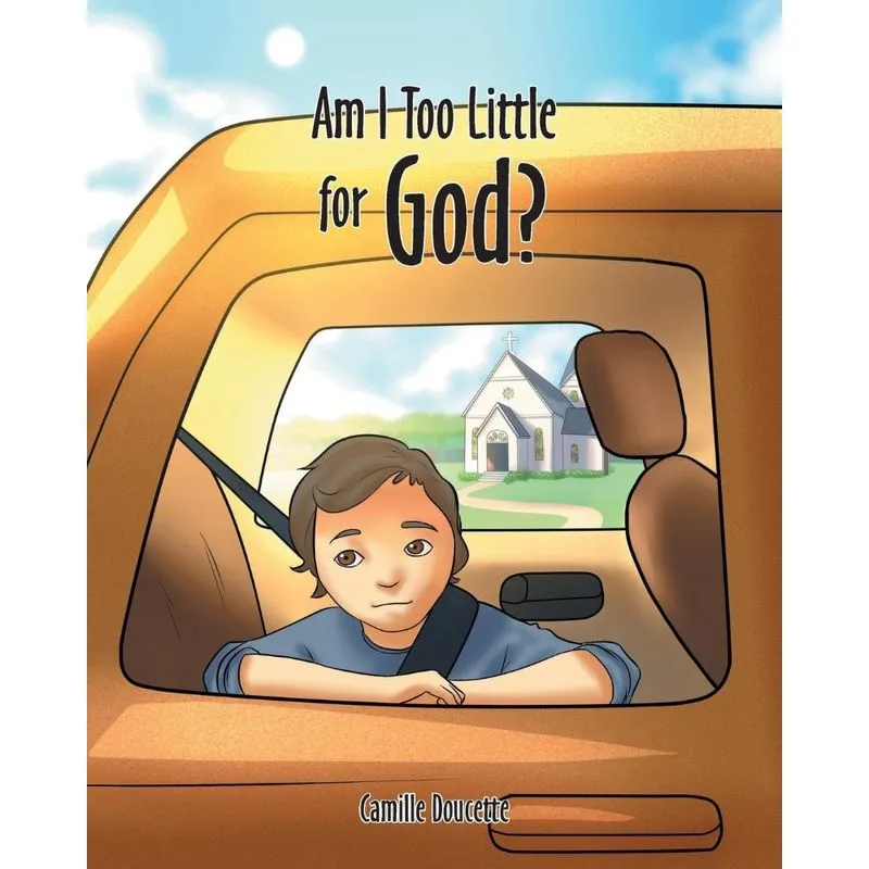 Am I Too Little for God?