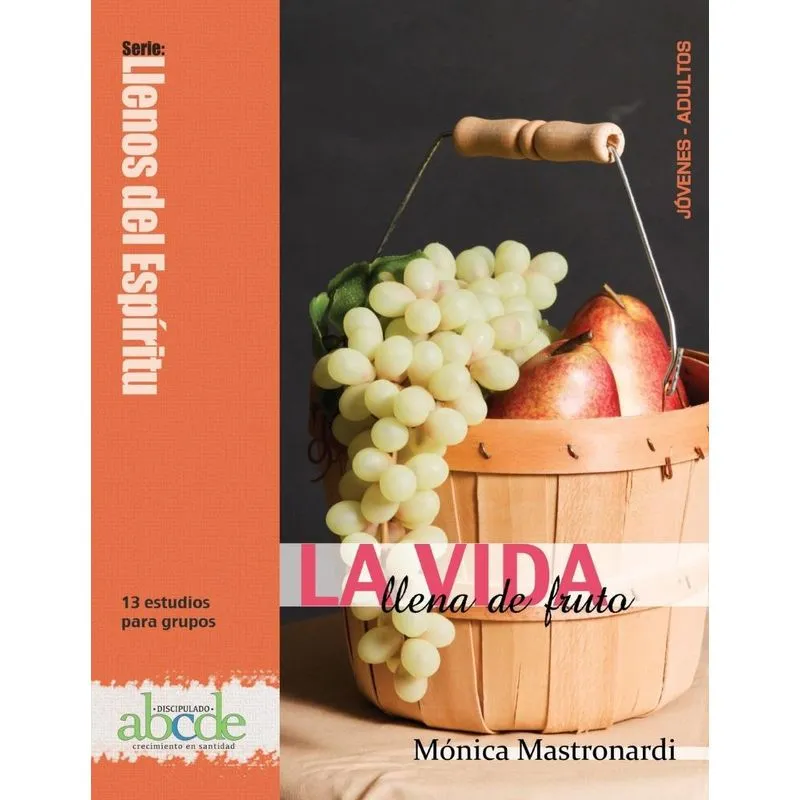 La Vida Llena de Fruto