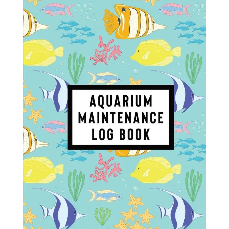 Aquarium Maintenance Log Book