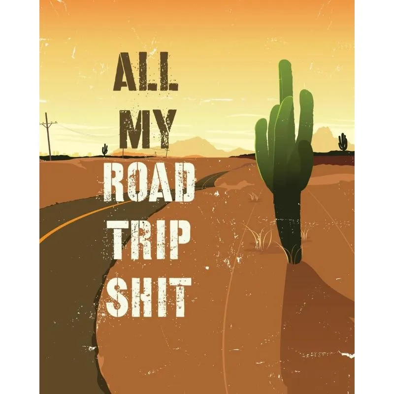 All My Road Trip Shit