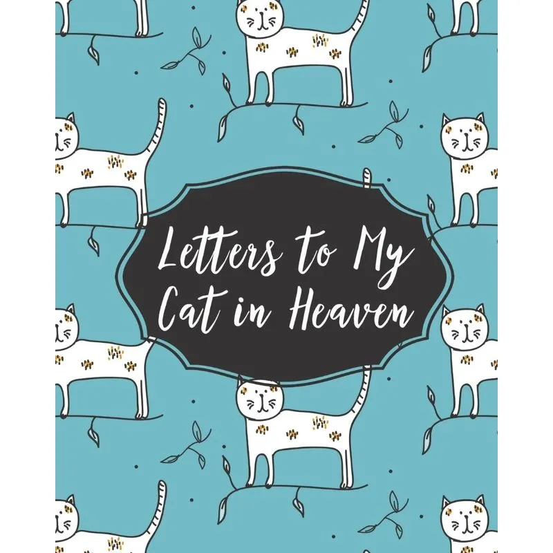 Letters To My Cat In Heaven