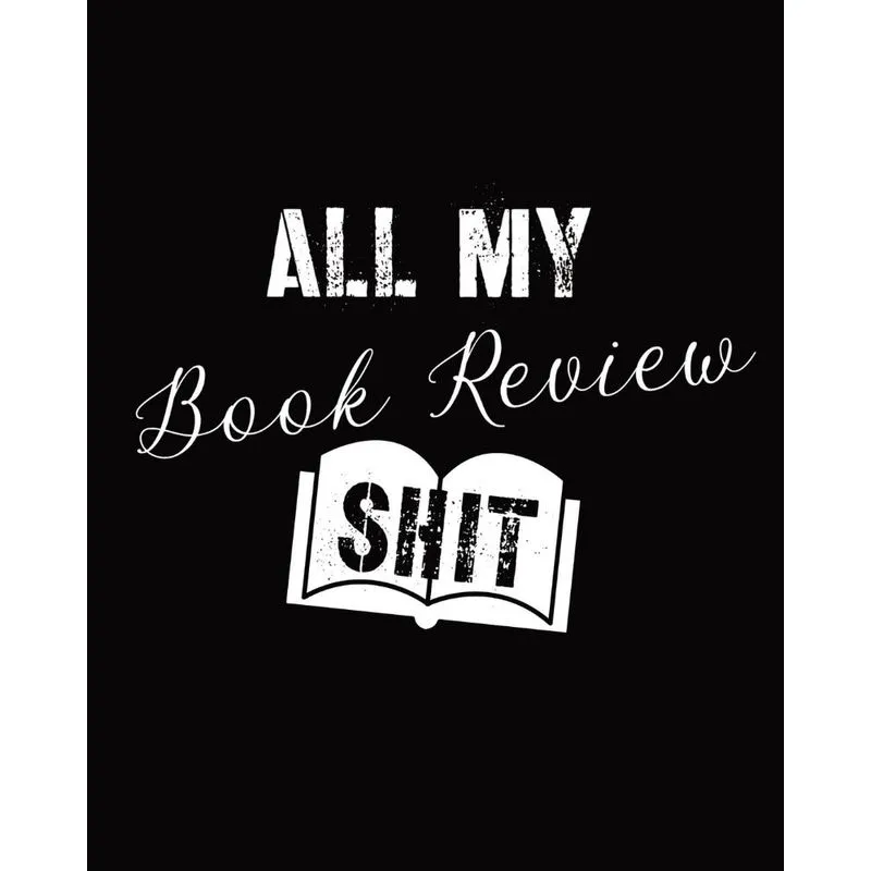 All My Book Review Shit