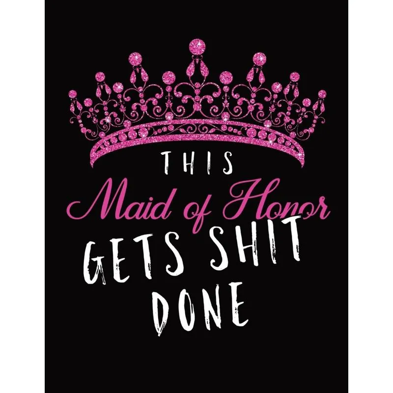 This Maid of Honor Gets Shit Done