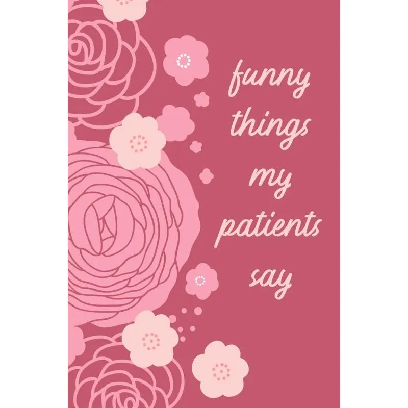 Funny Things My Patients Say