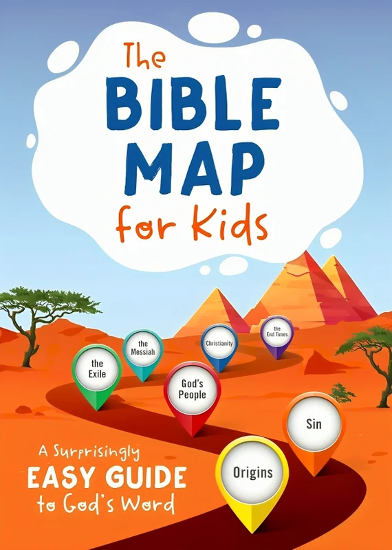 The Bible Map For Kids: A Surprisingly Easy Guide To God’S Word