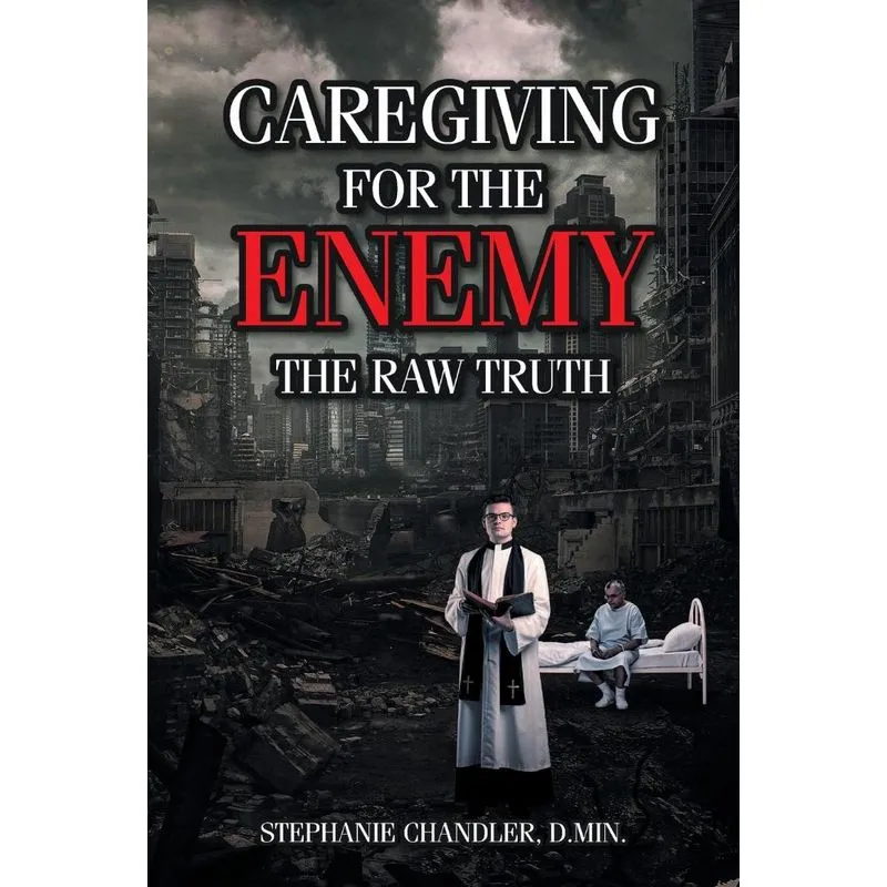 Caregiving For The Enemy