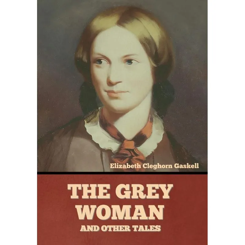 The Grey Woman and other Tales