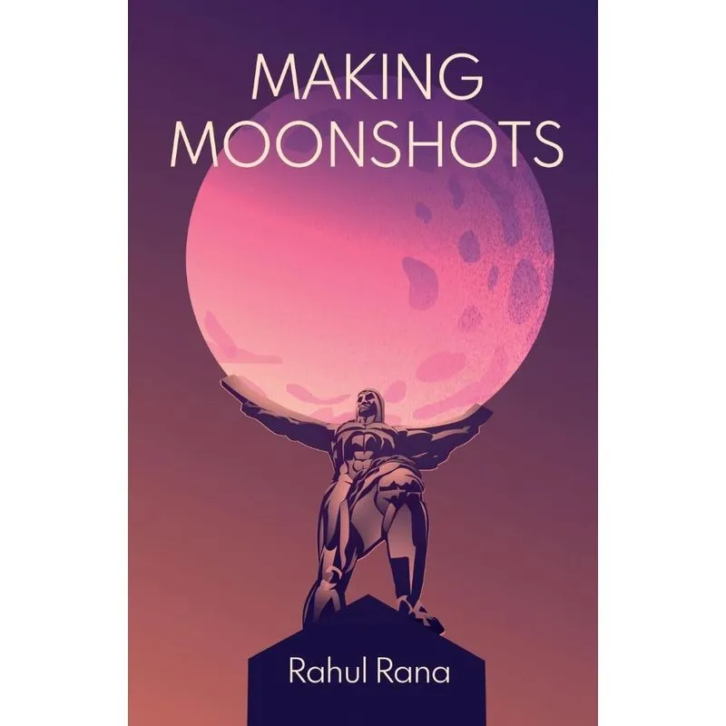 Making Moonshots