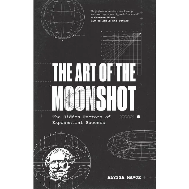 The Art of the Moonshot