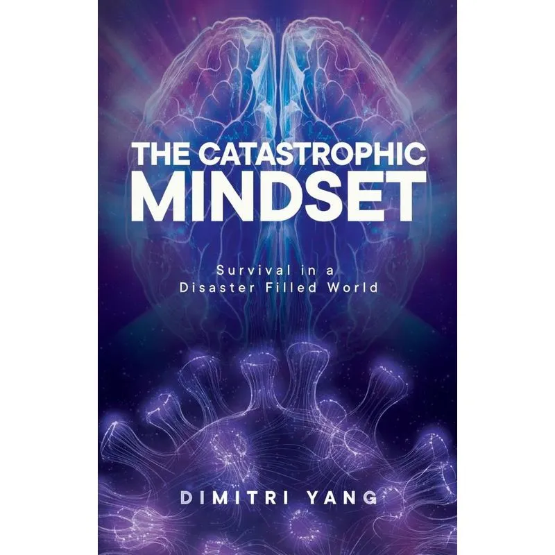 The Catastrophic Mindset