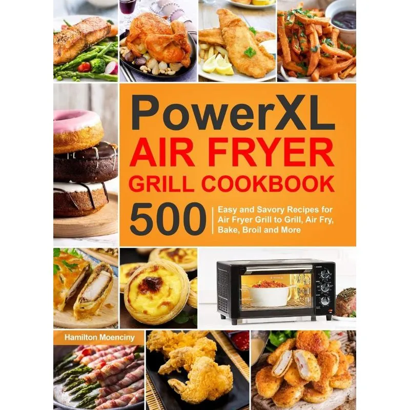PowerXL Air Fryer Grill Cookbook
