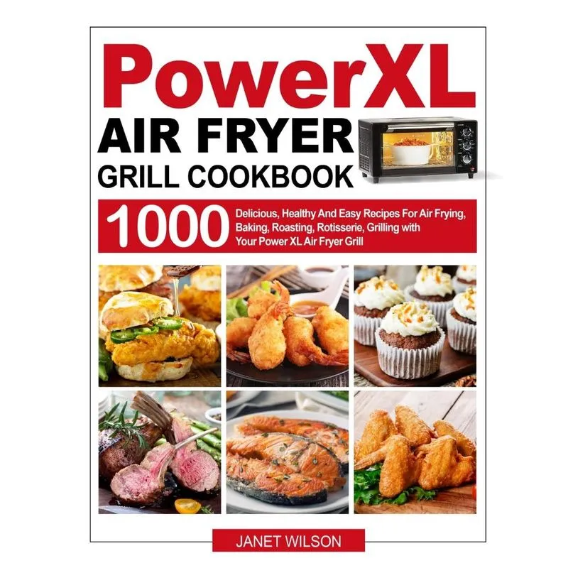 Power XL Air Fryer Grill Cookbook