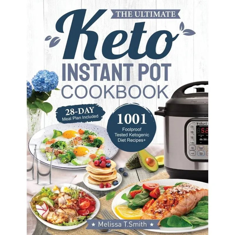 the Ultimate Keto Instant Pot Cookbook