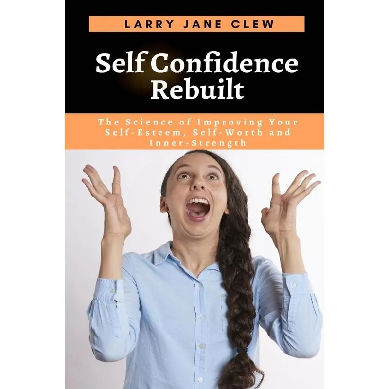 Self Confidence Rebuilt