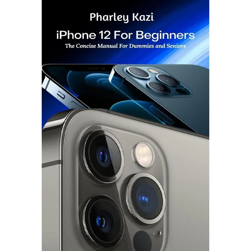 iPhone 12 For Beginners