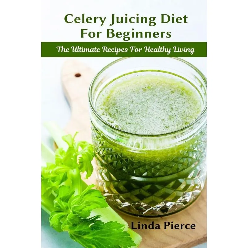 Celery Juicing Diet for Beginners