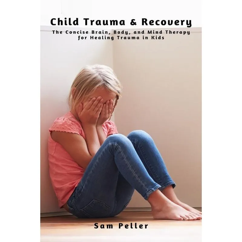 Child Trauma & Recovery