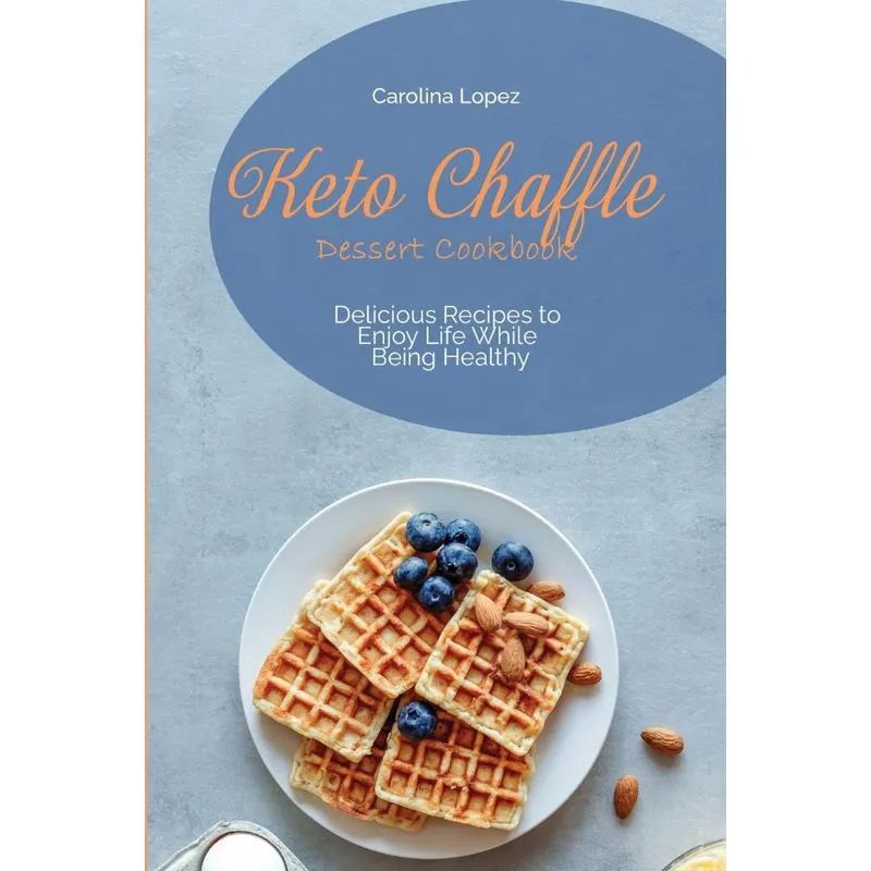 Keto Chaffle Dessert Cookbook