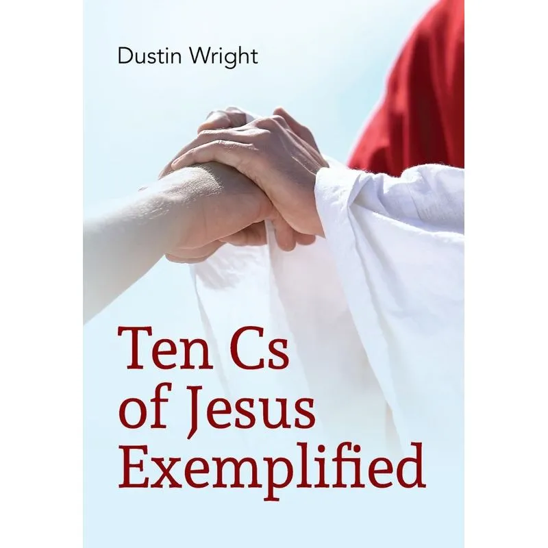 Ten Cs of Jesus Exemplified