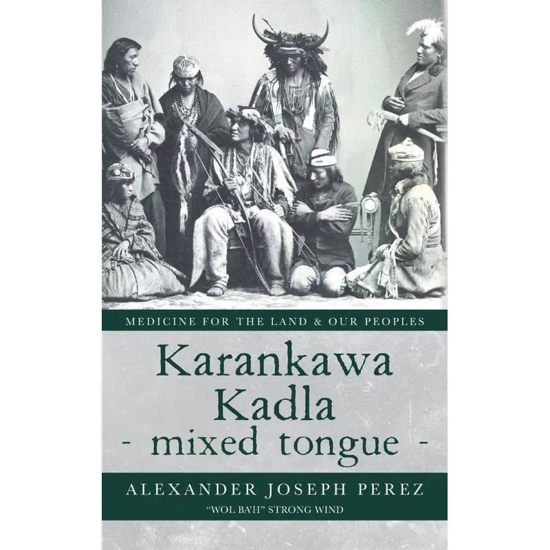 Karankawa Kadla - mixed tongue -
