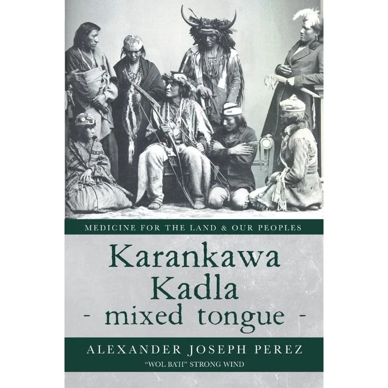 Karankawa Kadla - mixed tongue -
