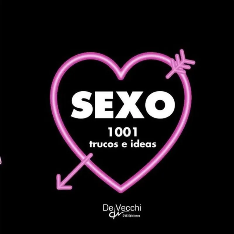 Sexo. 1001 trucos e ideas - Espanhol