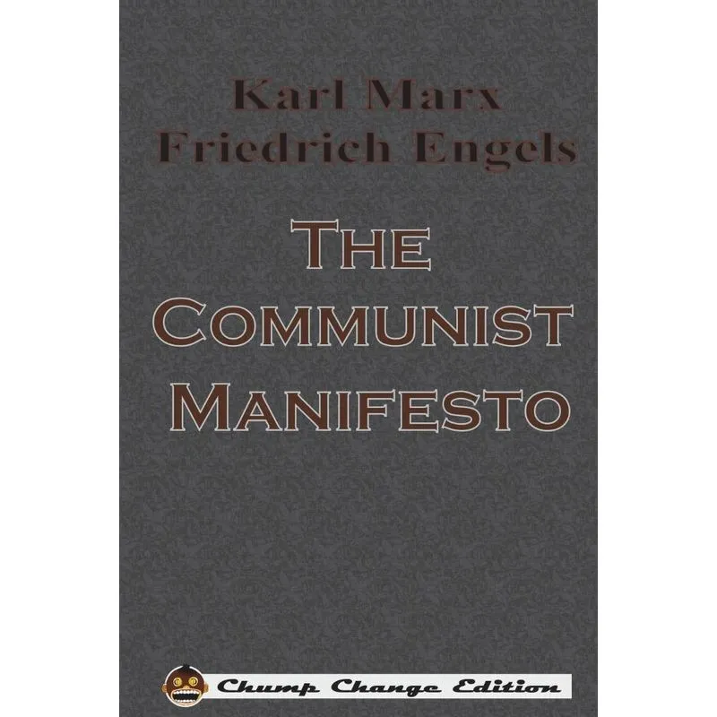 The Communist Manifesto (Chump Change Edition)