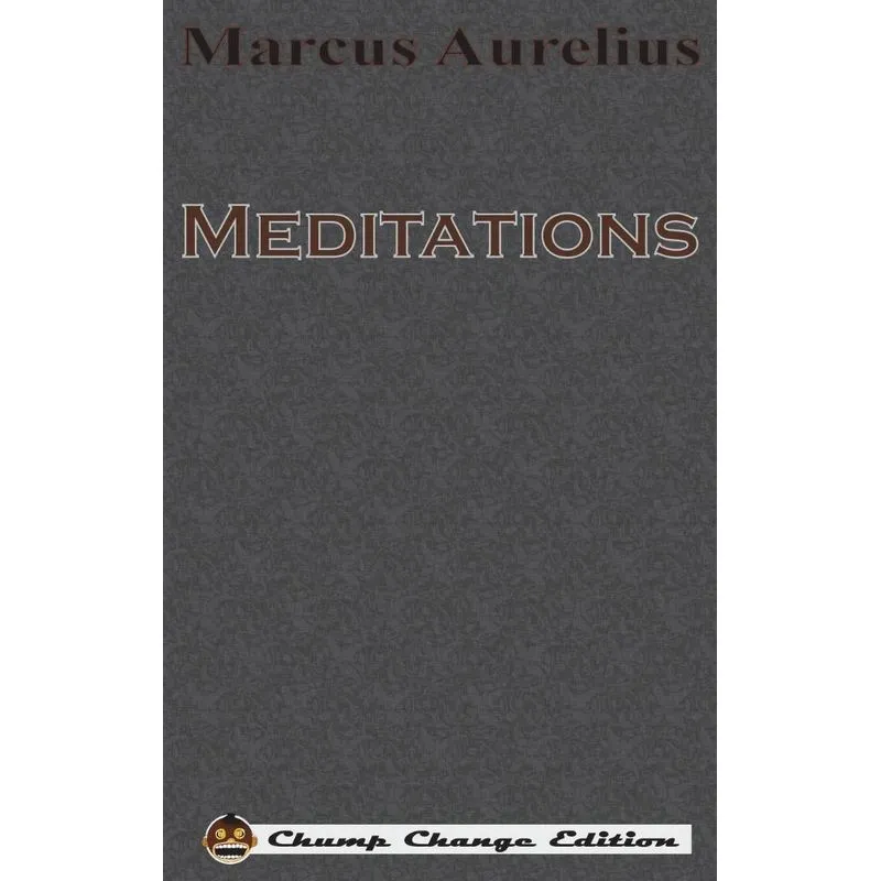 Meditations (Chump Change Edition)