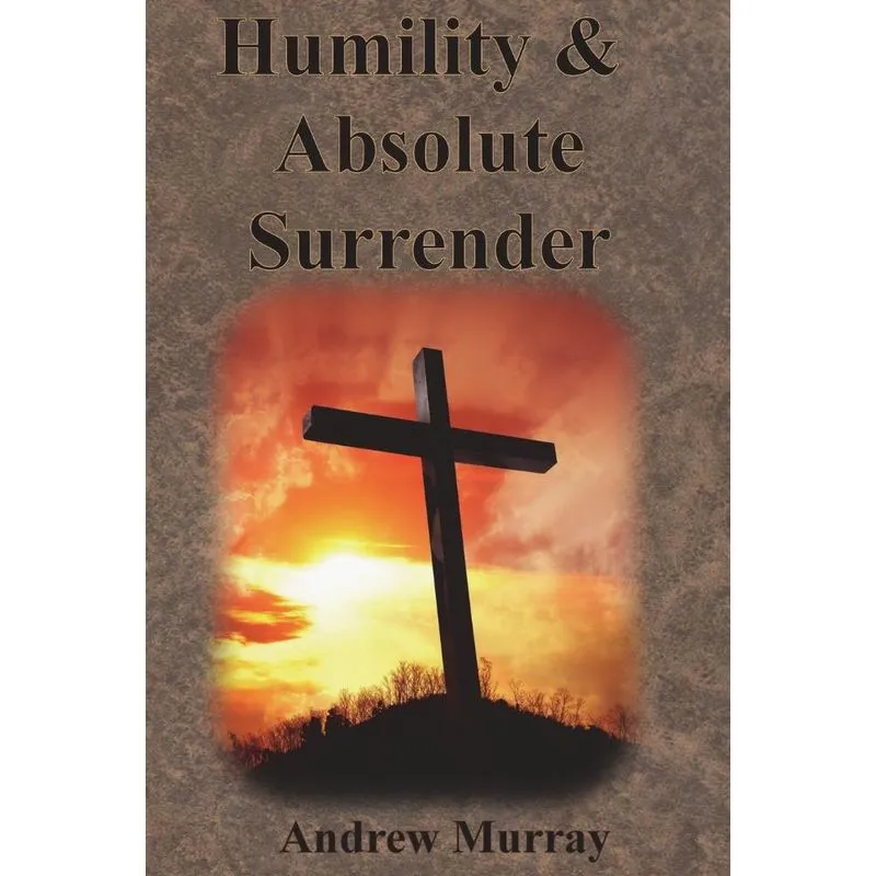 Humility & Absolute Surrender