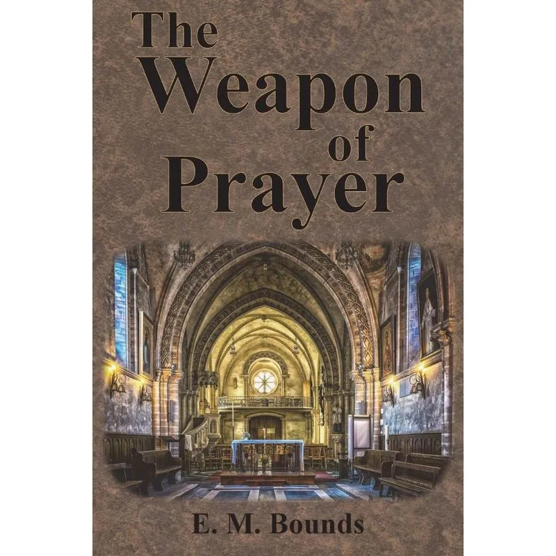The Weapon of Prayer