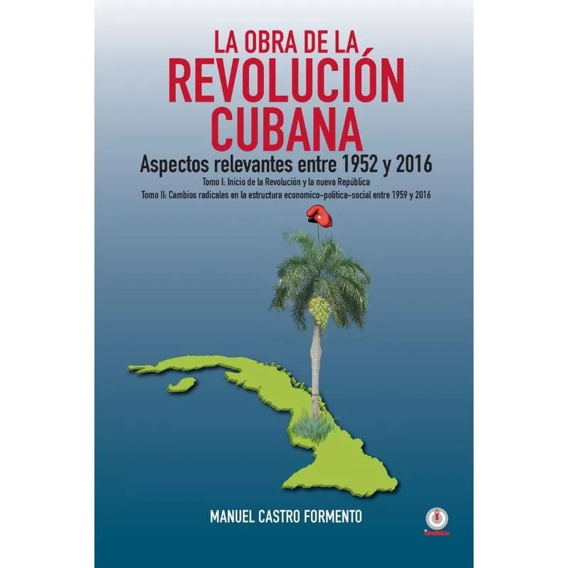 La Obra De La Revolución Cubana