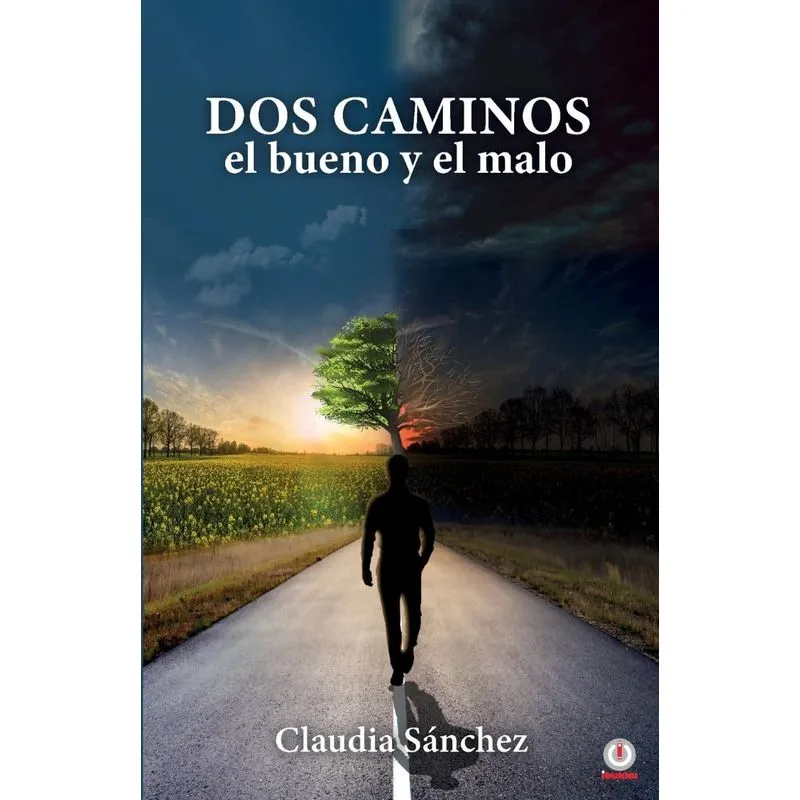 Dos caminos, el bueno y el malo