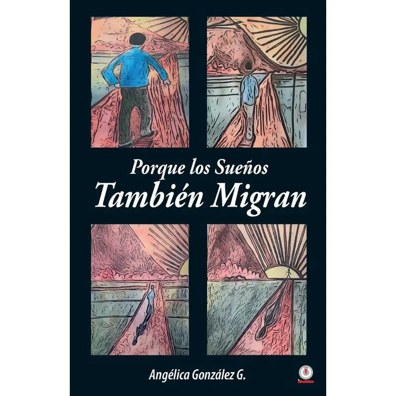 Porque los Sueños También Migran