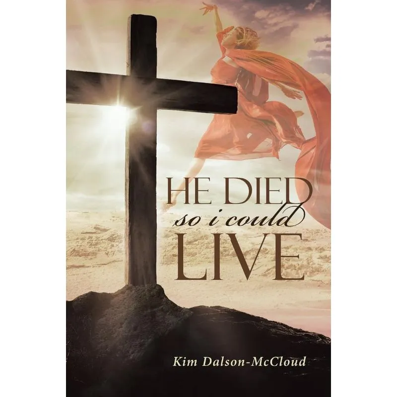 He Died So I Could Live