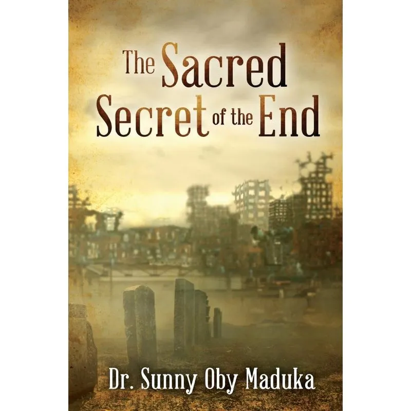 The Sacred Secret of the End