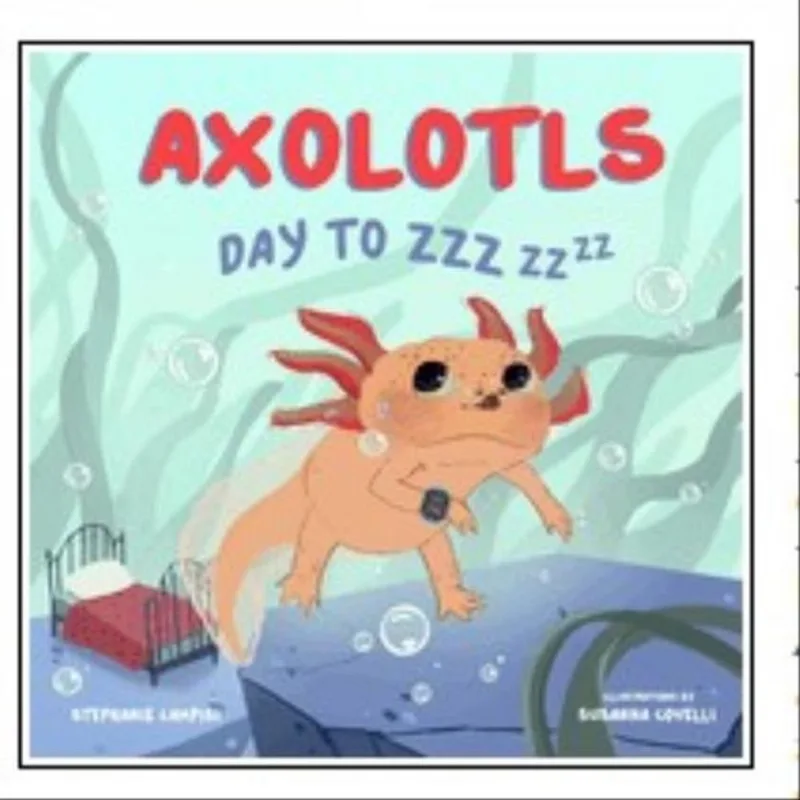AXOLOTLS - DAY TO ZZZ