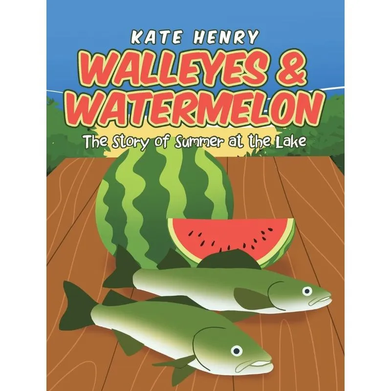 Walleyes & Watermelon