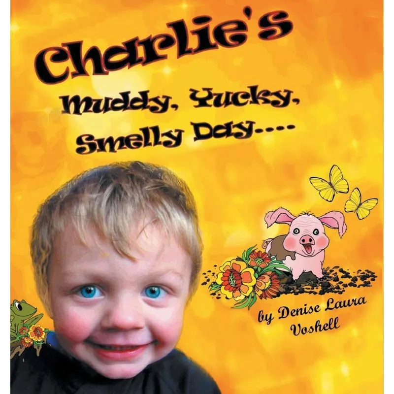 Charlies Muddy, Yucky, Smelly Day