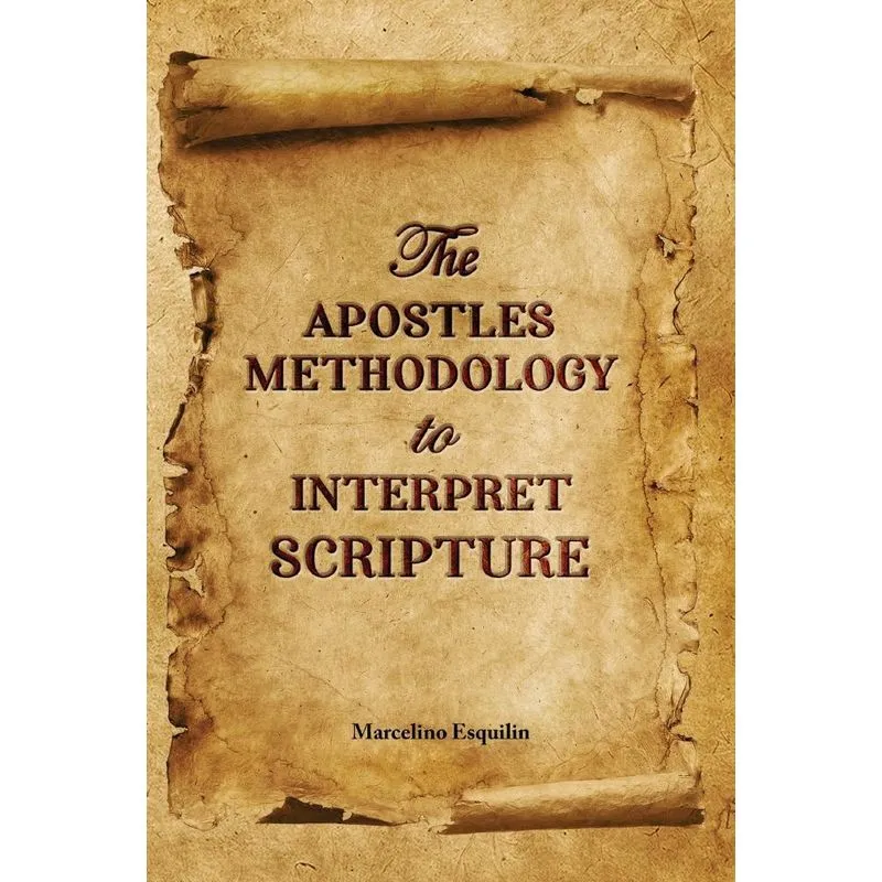 The Apostles Methodology to Interpret Scripture