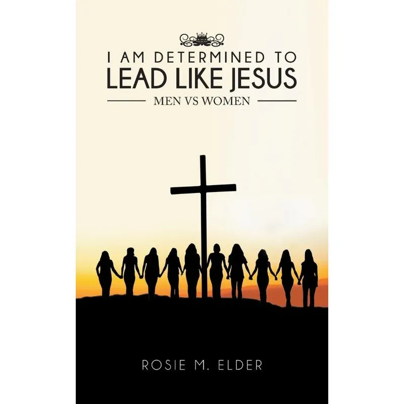 I am Determined To Lead Like Jesus