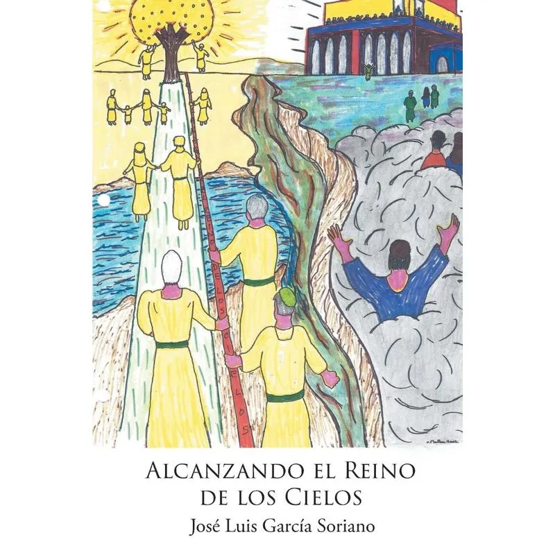 Alcanzando el Reino de los Cielos