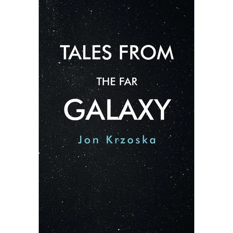Tales from the Far Galaxy