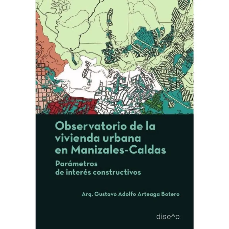 Observatorio de la vivienda urbana en Maizales, Caldas - Espanhol