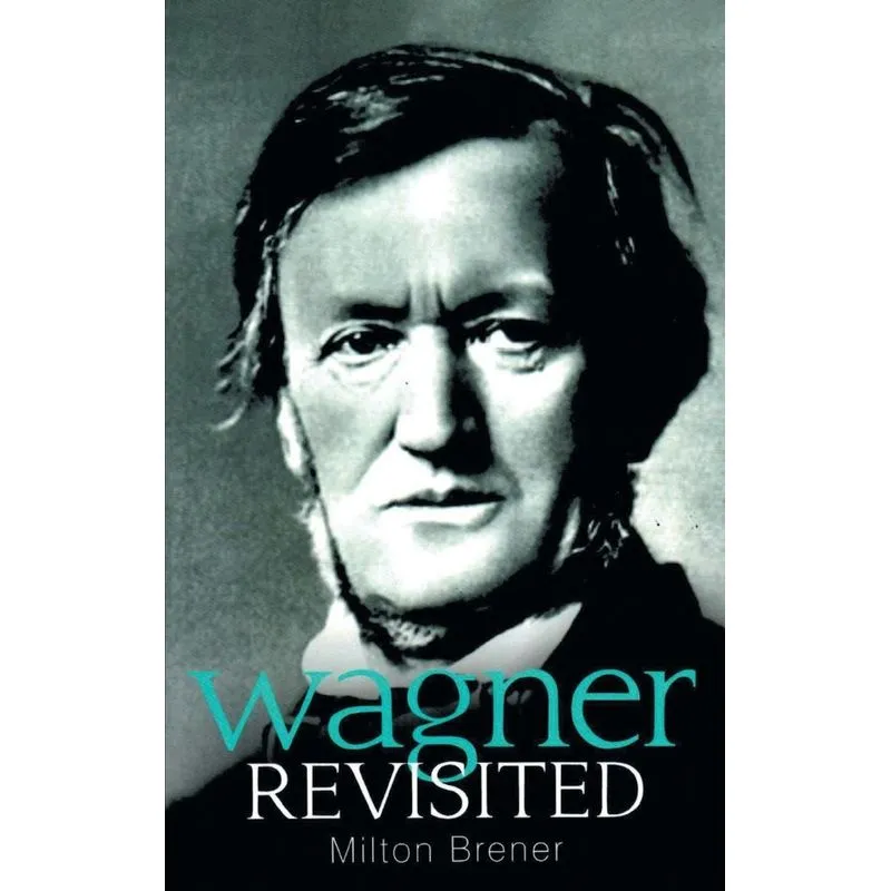 Wagner Revisited
